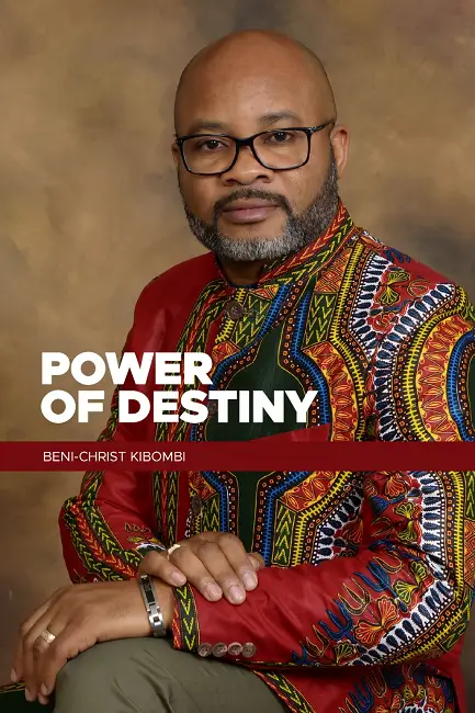 Beni-Christ Kibombi - Power of Destiny